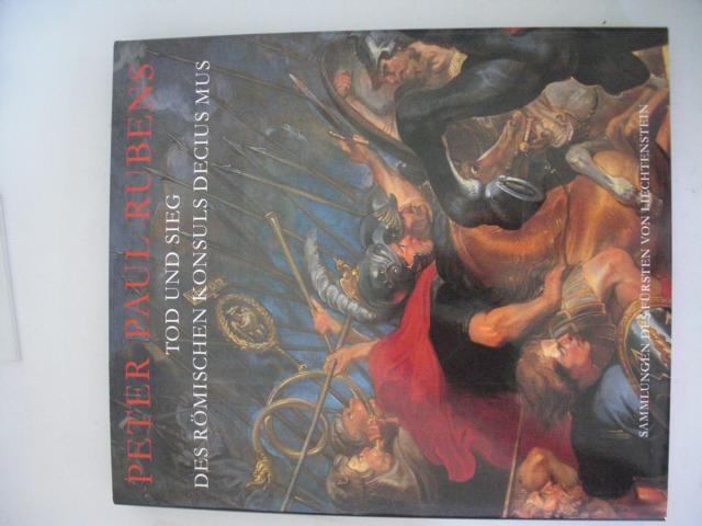 BAUMSTARK, Reinhold   : Peter Paul Rubens - Tod und Sieg des rmischen Konsuls Decius Mus 1. Auflage