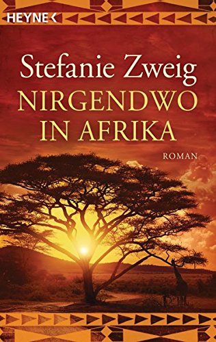 Zweig, Stefanie   : Nirgendwo in Afrika : Roman Vollstndige Taschenbuchausgabe