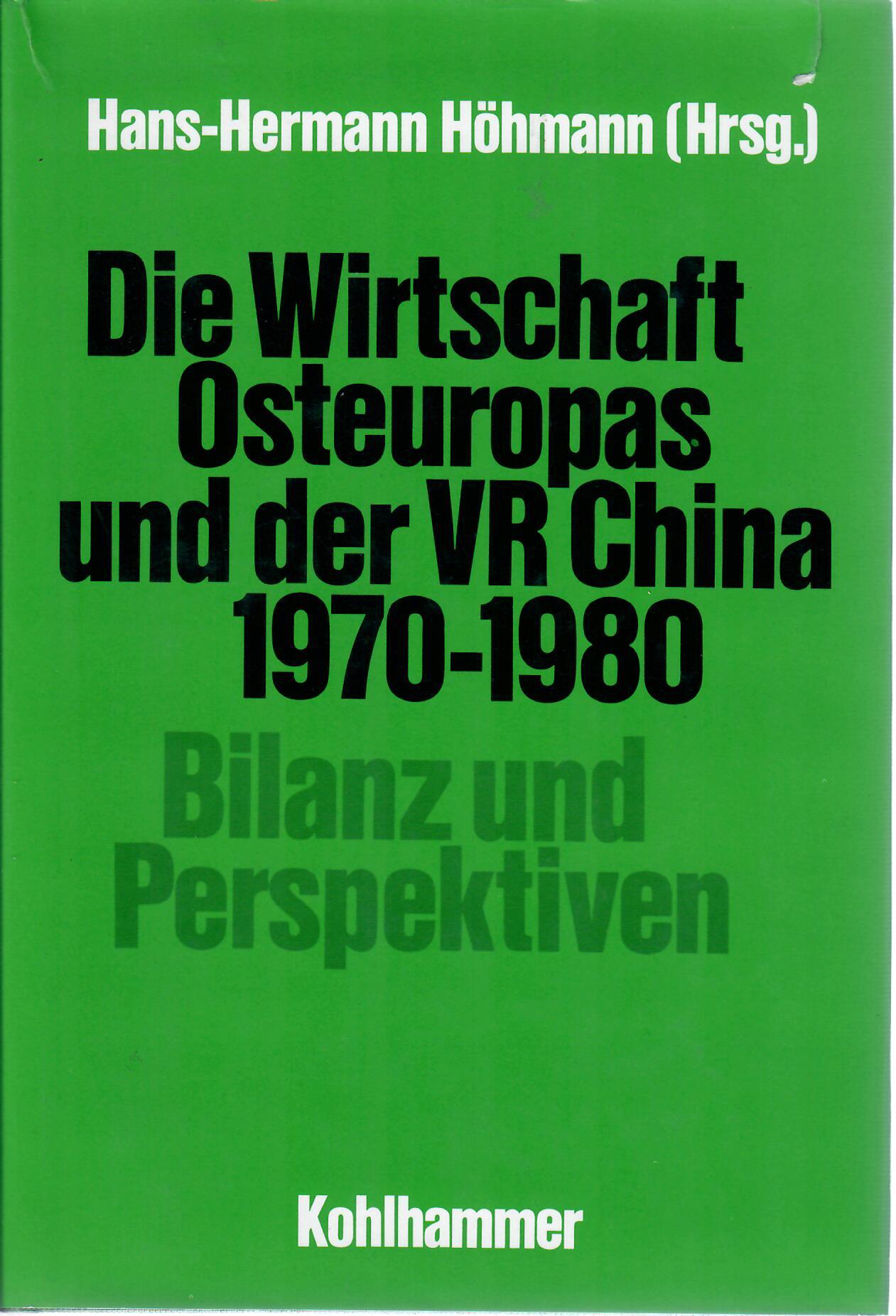 Hhmann, Hans-Hermann   : Die Wirtschaft Osteuropas und der VR China 1970 - 1980. Bilanz und Perspektiven