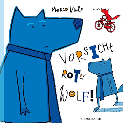 Viale, Marco (Verfasser) und Ulrike (Übersetzer) Schimming   : Vorsicht, roter Wolf!. Marco Viale ; aus dem Italienischen von Ulrike Schimming [1. Auflage]