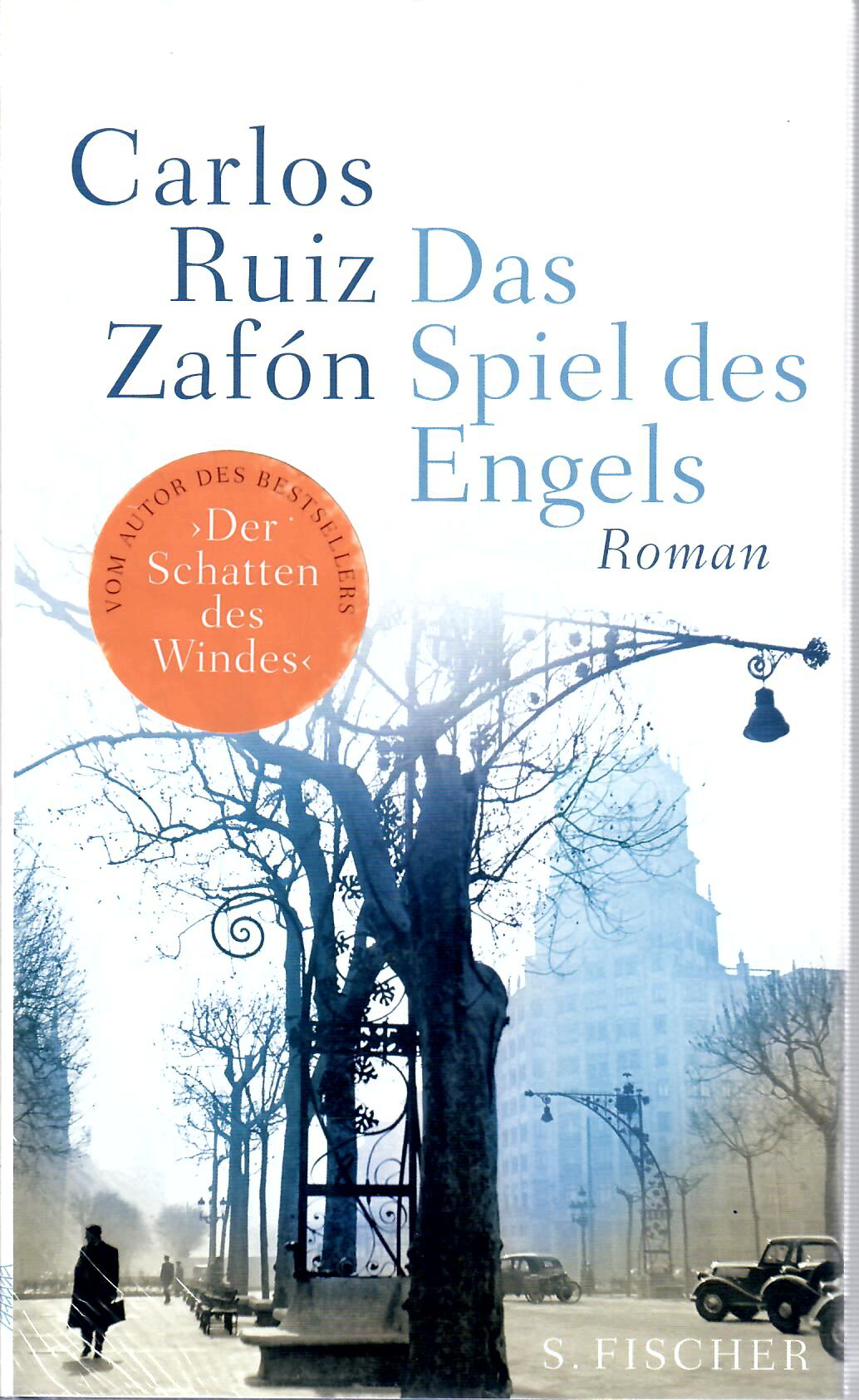 Ruiz Zafon, Carlos   : Das Spiel des Engels (Roman) vom Autor des Bestsellers 