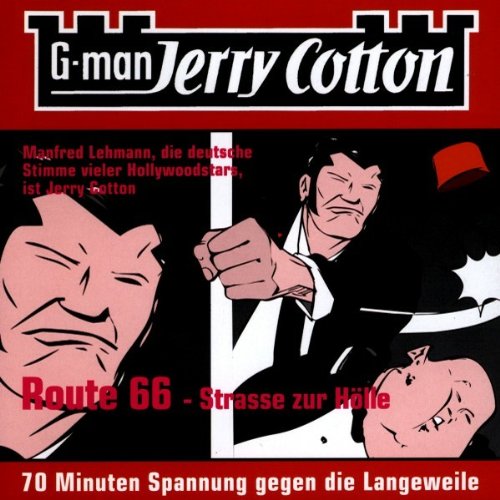 Jerry Cotton : Hrbuch : - Cotton, Jerry   : Jerry Cotton, Folge 3: Route 66 - Strasse zur Hlle