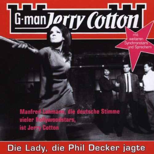 Jerry Cotton : Hrbuch : - Cotton, Jerry   : Jerry Cotton Folge 8 - Die Lady, die Phil Decker jagte