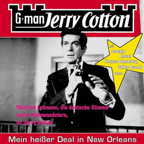 Jerry Cotton : Hrbuch : - Cotton, Jerry   : Mein Heisser Deal in New Orlea : Jerry Cotton Folge 12