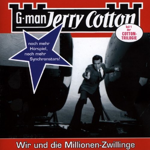 Jerry Cotton : Hrbuch : - Cotton, Jerry   : Jerry Cotton Folge 14 - Wir und die Millionen-Zwillinge