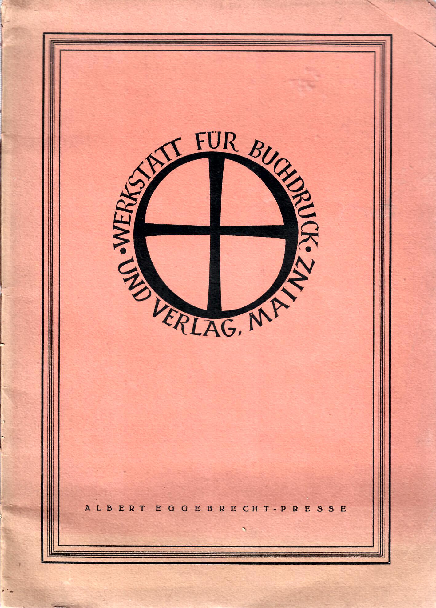 Eggebrecht, Albert   : Werkstatt fr Buchdruck und Verlag Mainz : Sortimentsbersicht : Albert Eggebrecht-Presse : vermutlich 1905 :