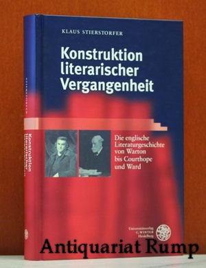 Stierstorfer, Klaus:  Konstruktion literarischer Vergangenheit. Die englische Literaturgeschichte von Warton bis Courthope und Ward. (Anglistische Forschungen ; Bd. 299) 