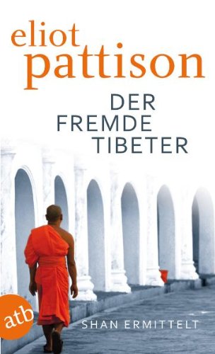 Der fremde Tibeter. Aus dem Amerikanischen von Thomas Haufschild. 3.Aufl. - Pattison, Eliot