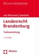 Landesrecht Brandenburg. Textsammlung. Alexander von Brünneck ; Matthias Dombert / Nomos Gesetze 13. Aufl., Stand: 1. Februar 2009 - Brünneck, Alexander von (Herausgeber)