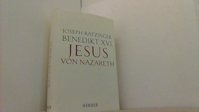 Jesus von Nazareth. Erster Teil: Von der Taufe im Jordan bis zur Verklärung. - Ratzinger,  Joseph (Benedikt XVI.),