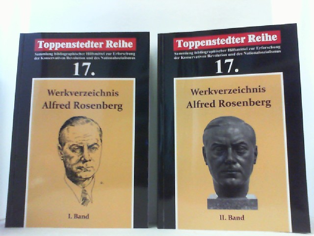 Werkverzeichnis Alfred Rosenberg. Eine Bibliographie seiner Schriften und Reden sowie Rosenberg und sein Werk betreffende Veröffentlichungen. 2 Bände. - Werkverzeichnis Alfred Rosenberg,
