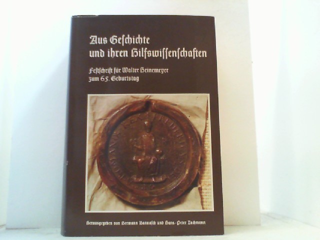Aus Geschichte und ihren Hilfswissenschaften. Festschrift für Walter Heinemeyer zum 65. Geburtstag. - Bannasch, Hermann (Hrsg.) und Hans-Peter Lachmann,