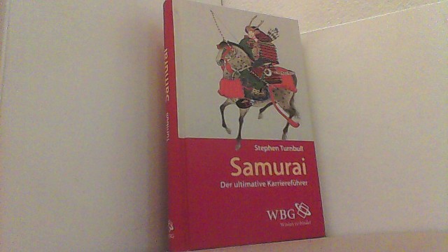 Samurai. Der ultimative Karriereführer. - Turnbull, Stephen,