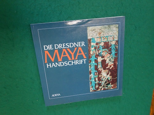 Die Dresdner Maya-Handschrift  Sonderausgabe des Kommentarbandes zur vollständigen Faksimile- Ausgabe des Codex Dresdensis. - Deckert, Helmut und Ferdinand Anders