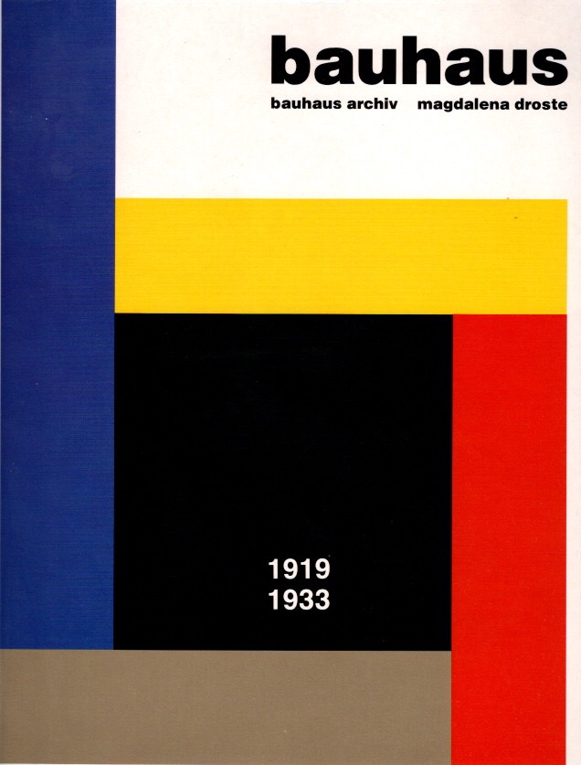 Bauhaus 1919 - 1933.  Hrsg. vom Bauhaus-Archiv Berlin. - Droste, Magdalena