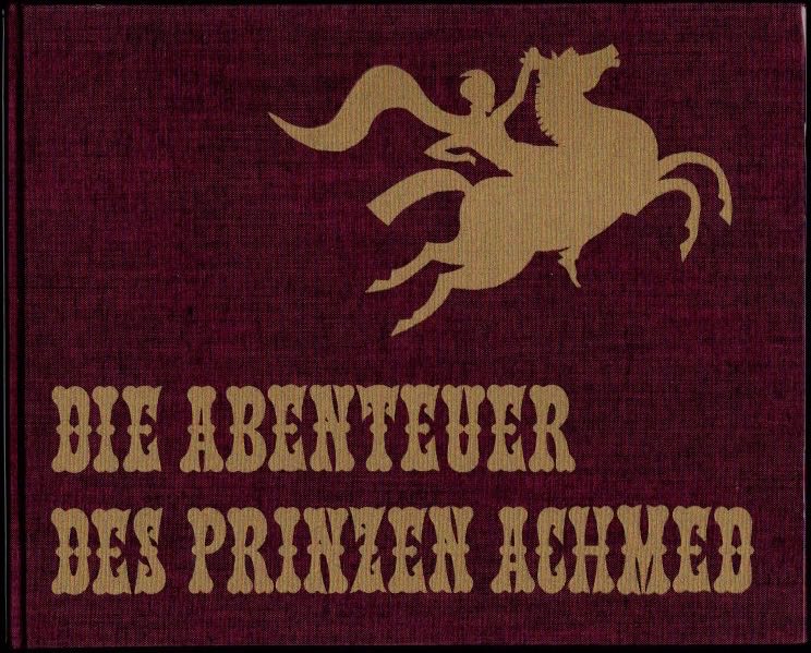 Die Abenteuer des Prinzen Achmed. 32 Bilder aus dem Silhouettenfilm mit einer Erzählung des Inhalts. - Reiniger, Lotte