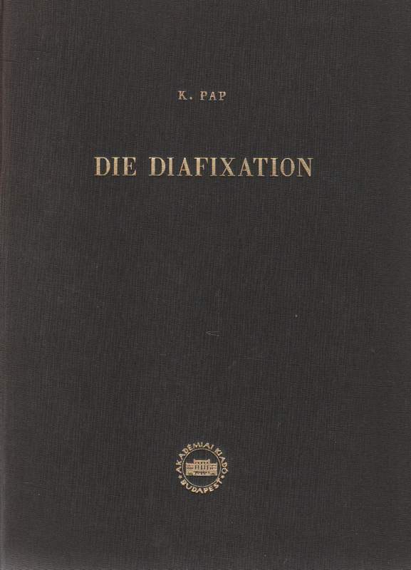 Pap, K.: Die Diafixation