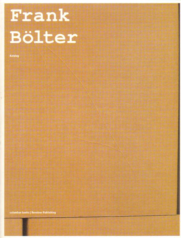 Frank Bölter. Katalog. - Bölter und Frank