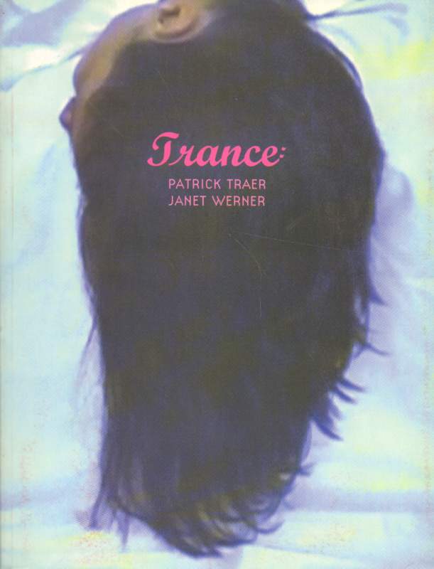 Trance. - Traer, Patrick and Janet Werner