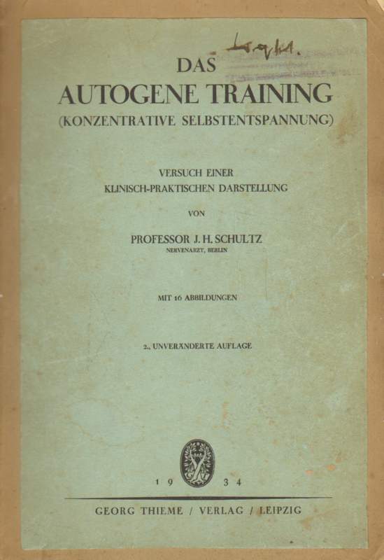 Das autogene Training (Konzentrative Selbstentspannung). 2., unveränderte Auflage