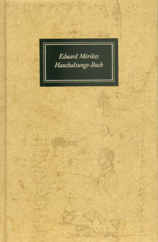 Eduard Mörikes Haushaltungs-Buch.
