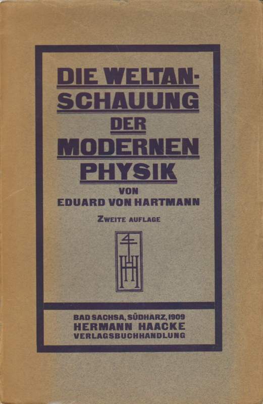 Die Weltanschauung der modernen Physik. Zweite Auflage