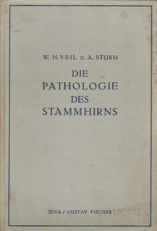Veil, W. H. und A. Sturm: Die Pathologie des Stammhirns und ihre vegetativen klinischen Bilder als Erkenntnis und Grundlage der Unfallbegutachtung innerer Krankheiten.