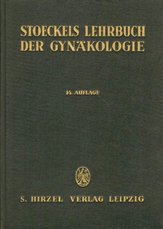 Lax, Prof. Dr. med. Herbert: Stoeckels Lehrbuch der Gynäkologie. Vierzehnte Auflage