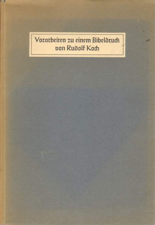 Vorarbeiten zu einem Bibeldruck von Rudolf Koch.