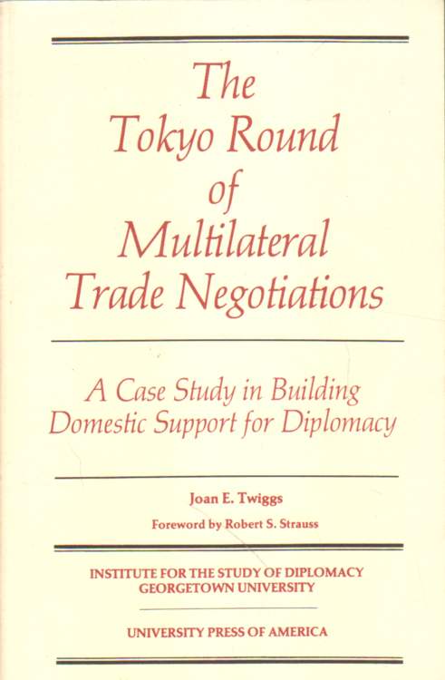The Tokyo Round of Multilateral Trade Negotiations.