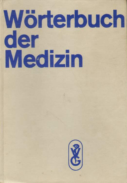 Schaldach (Hsg.), Dr. med. Herbert: Wörterbuch der Medizin. 7., unveränderte Auflage
