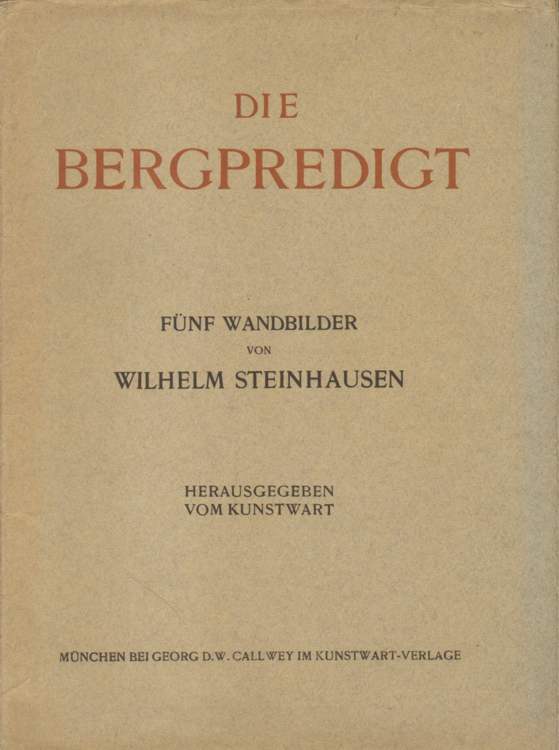 Steinhausen, Wilhelm: Die Bergpredigt.