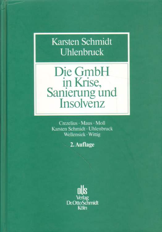 Die GmbH in Krise, Sanierung und Insolvenz. 2. Auflage