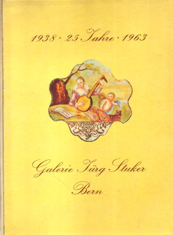 1938 - 1963. 25 Jahre Galerie Stuker.