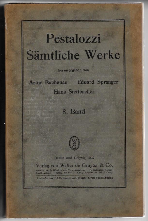 Pestalozzi. Sämtliche Werke. 8. Band.