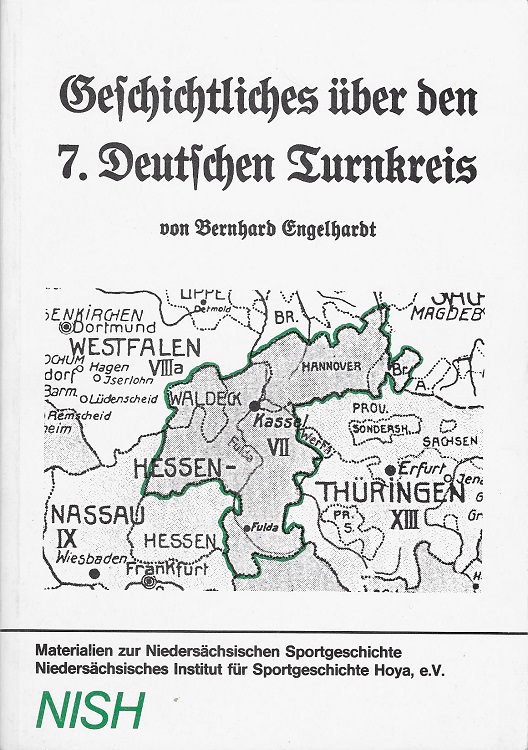 Geschichtliches über den 7. Deutschen Turnkreis. - Engelhardt, Bernhard