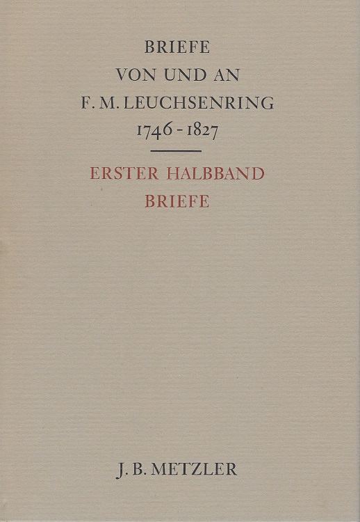 Briefe von und an M. Leuchsenring 1746 - 1827.