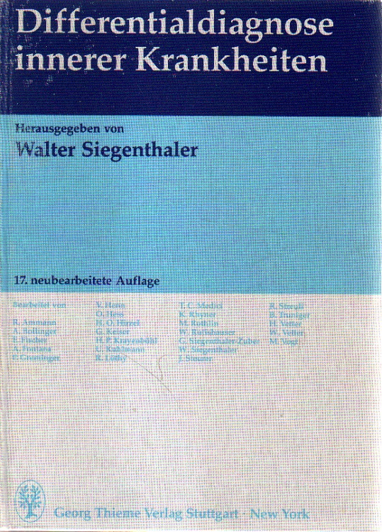 Siegenthaler (Hrsg.), Walter: Differentialdiagnose innerer Krankheiten. 17. neubearbeitete Auflage