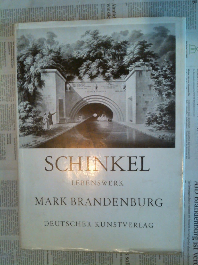 Kania, Hans und Hans-Herbert Möller: Karl Friedrich Schinkel Lebenswerk. Mark Brandenburg.