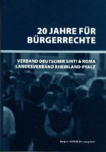 20 Jahre für Bürgerrechte. Verband Deutscher Sinti und Roma, Landesverband Rheinland-Pfalz. - Delfeld, Jacques (Hrsg.)