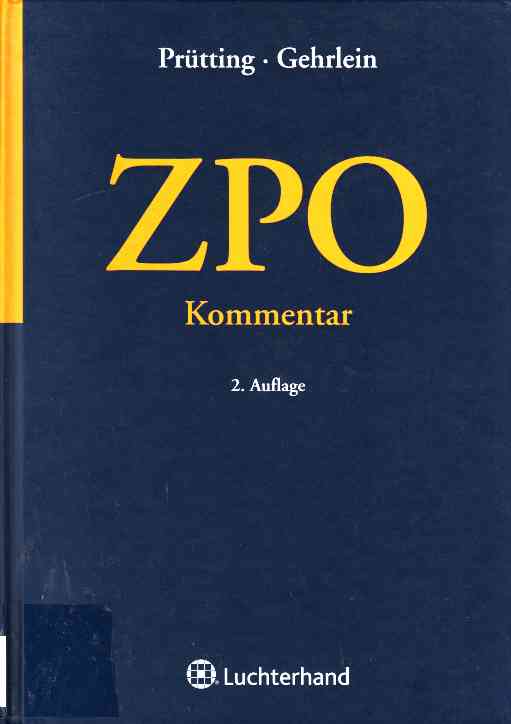 ZPO. Kommentar.  2. Auflage. - Prütting, Hanns und Markus Gehrlein
