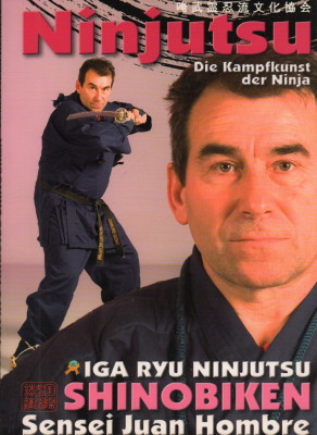 Iga-ryu-ninjutsu-shinobiken. Die Kampfkunst der Ninja. - Hombre, Juan