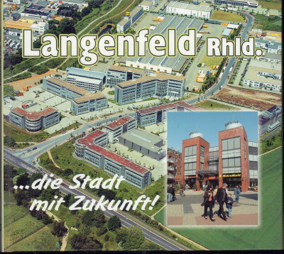 Langenfeld Rhld.  ... die Stadt mit Zukunft!.  1. Auflage. - Koller, Jürgen (Herausgeber)