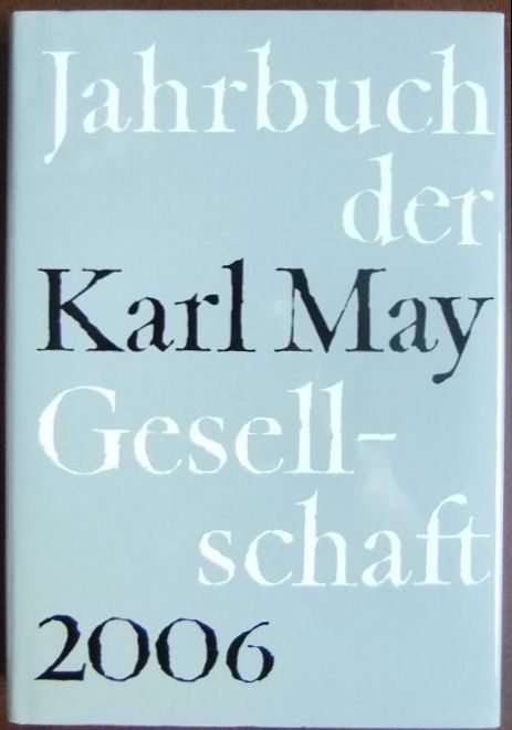Roxin, Claus, Helmut Schmiedt und Hartmut Vollmer:  Jahrbuch der Karl-May-Gesellschaft 2006: Bd.43 