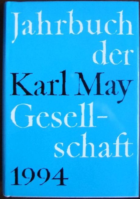Roxin, Claus, Helmut Schmiedt und Hans Wollschlger:  Jahrbuch der Karl - May - Gesellschaft 1994 