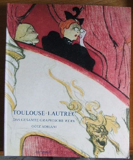 Toulouse-Lautrec, Henri de:  Toulouse-Lautrec : d. gesamte graph. Werk , Sammlung Gerstenberg. 