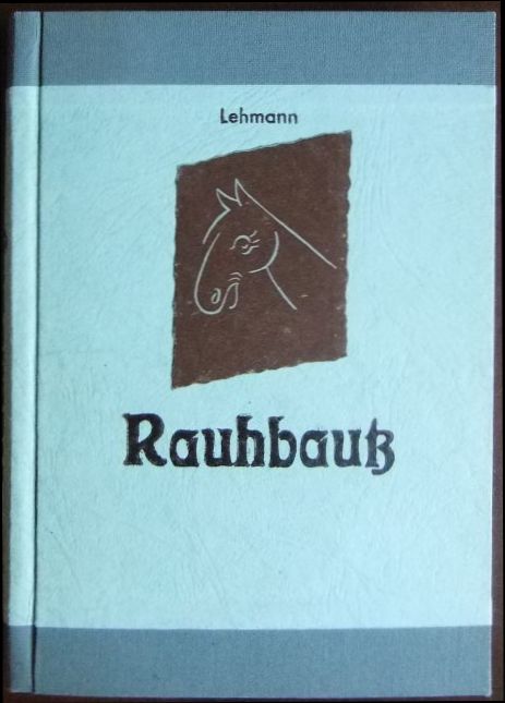 Lehmann, Arthur-Heinz:  Rauhbautz 