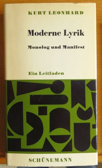 Leonhard, Kurt:  Moderne Lyrik : Monolog u. Manifest. Ein Leitfaden. 