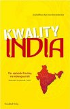 Kwality India : der optimale Einstieg ins Indiengeschäft , Wirtschaft, Gesellschaft, Politik. 1. Aufl.