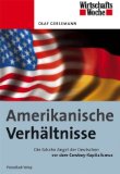 Gersemann, Olaf:  Amerikanische Verhltnisse : die falsche Furcht der Deutschen vor dem Cowboy-Kapitalismus. 